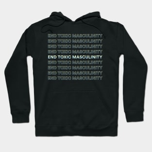 End Toxic Masculinity Hoodie